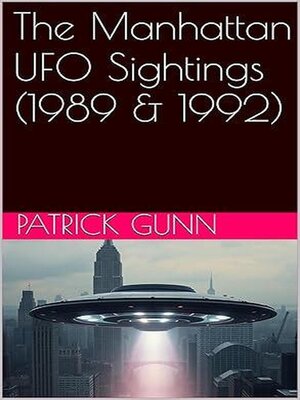 cover image of The Manhattan UFO Sightings (1989 & 1992)